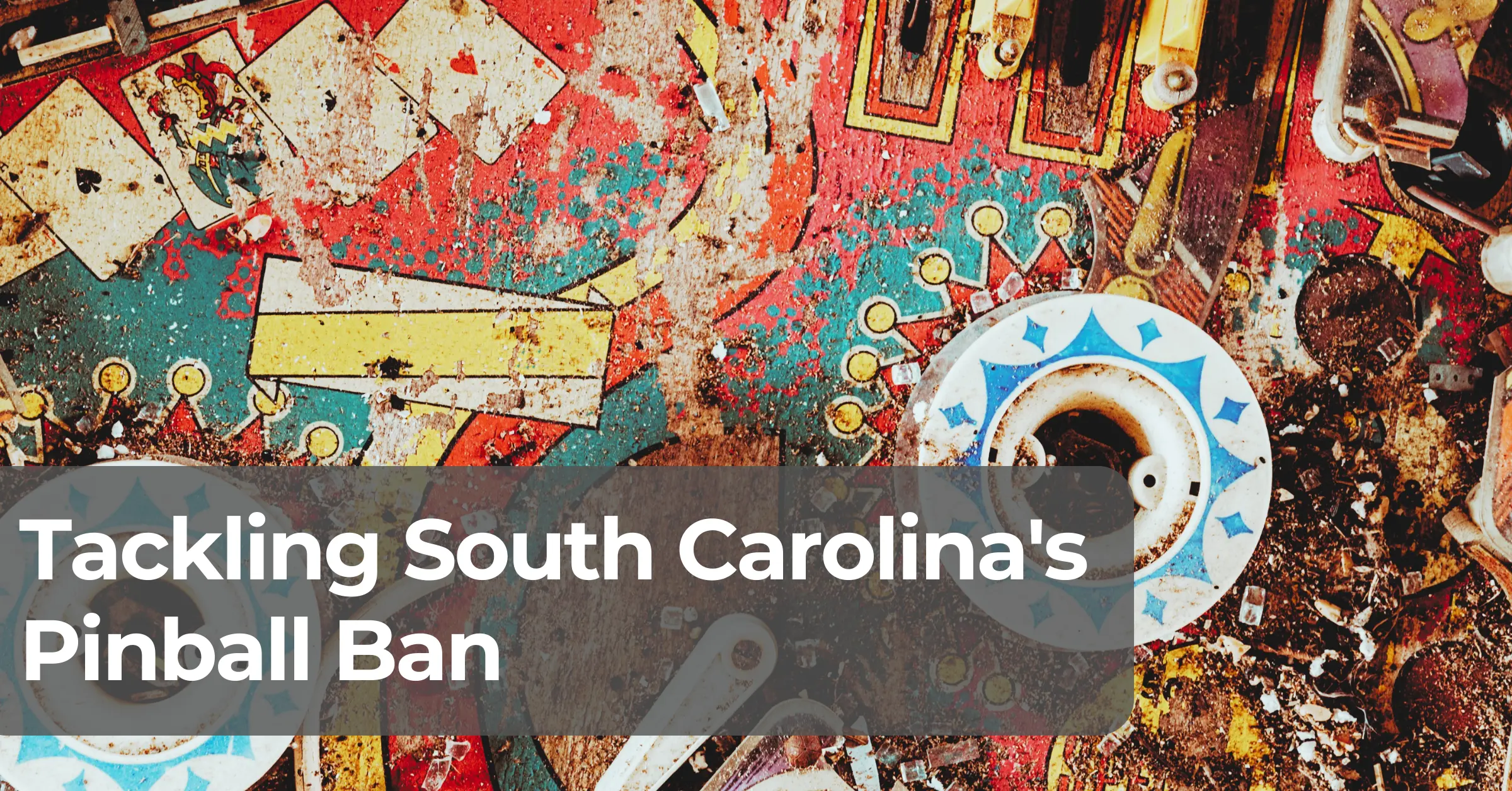Is Pinball Illegal in South Carolina? Tackling South Carolina’s Pinball